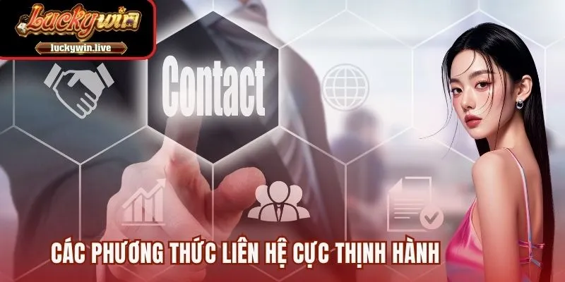 Các phương thức liên hệ cực thịnh hành