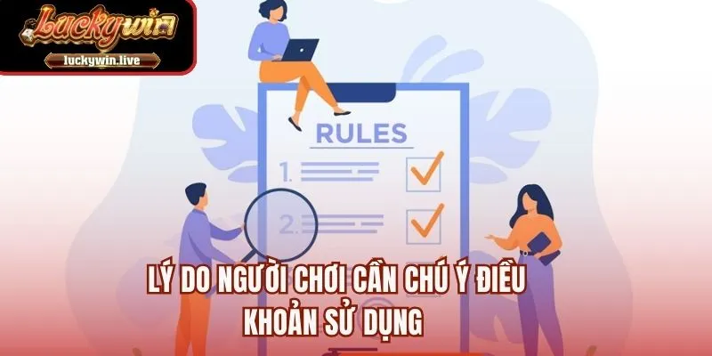 Lý do người chơi cần chú ý điều khoản sử dụng